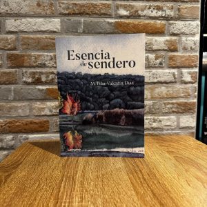 Esencia de sendero - M. Pilar Valentín Díaz