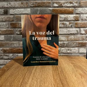 La voz del trauma - Lourdes Montiel Peñalver