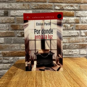 Por donde entra la luz - Eloísa Pardo