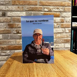 Lo que no nombras - Marta Garcés